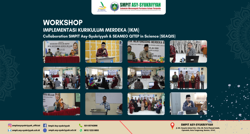Workshop Implementasi Kurikulum Merdeka (IKM) Collaboration SMPIT Asy-Syukriyyan & SEAQIS